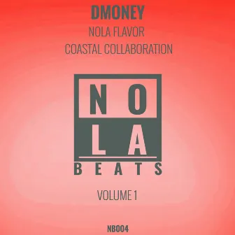 Nola Flavor - Coastal Collaboration VOL. 1 by Dmoney