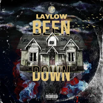 Been Down by Lay Low