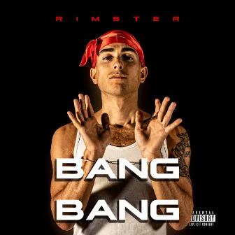 BANG BANG by Rimster