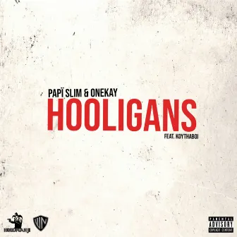 HOOLIGANS by OneKay