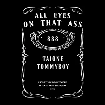 All eyes on that ass by Taione