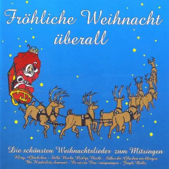 Fröhliche Weihnacht überall (Die schönsten Weihnachtslieder zum Mitsingen) by Christmas Orchestra