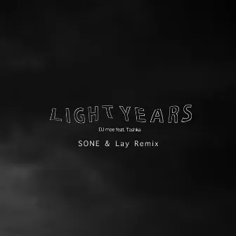 LIGHT YEARS (SONE & Lay Remix) by DJ moe