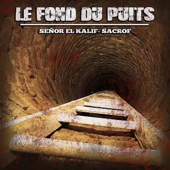 Le fond du puits by Sacrof