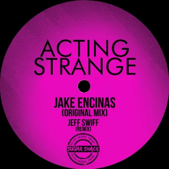 Acting Strange by Jake Encinas