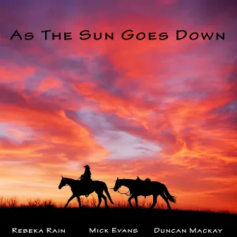 As The Sun Goes Down by Duncan Mackay