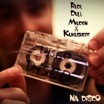 Na Disco by Rudi, Duli, Muden & Kukusheff