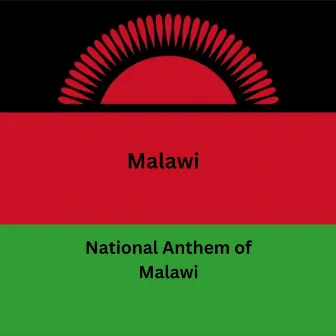 National Anthem of Malawi by Malawi