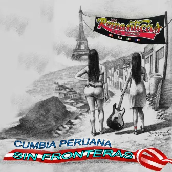 Cumbia Peruana Sin Fronteras by Los Románticos De La Cumbia