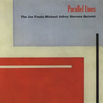 Parallel Lines by The Fonda/Stevens Group