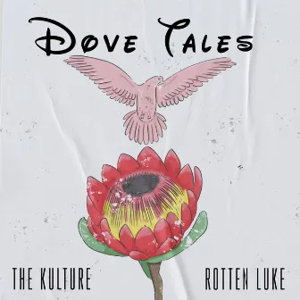 Dove Tales by The Kulture