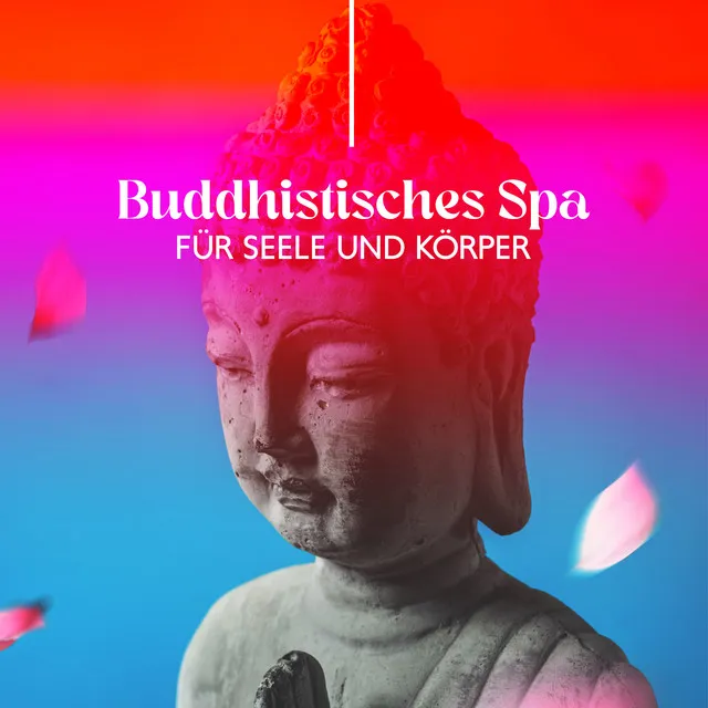 Buddhistisches Spa für Seele und Körper