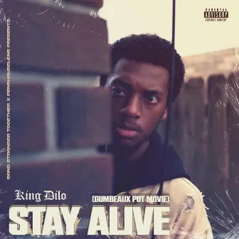 Stay Alive (Gumbeaux Pot Film) by KingDilo