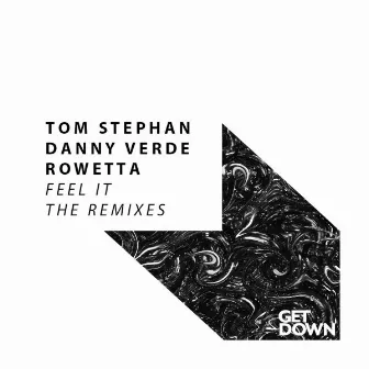 Feel It (The Remixes) by Tom Stephan