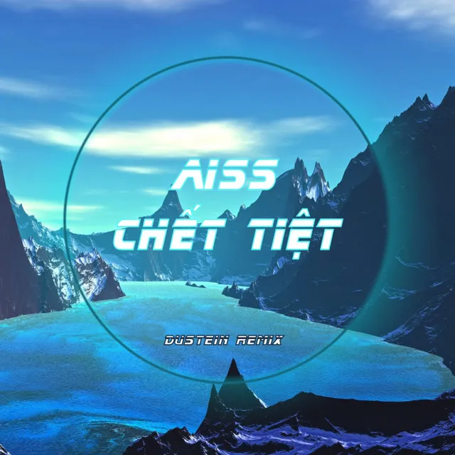 Aiss Chết Tiệt - Remix