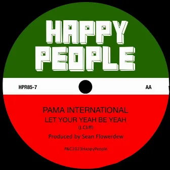 Let Your Yeah Be Yeah by Pama International