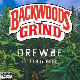 Backwoods Grind by Drewbe