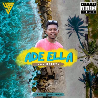 Ade Ella by Van Breezy