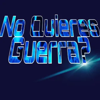 No Quieres Guerra? by Tiba Lokote