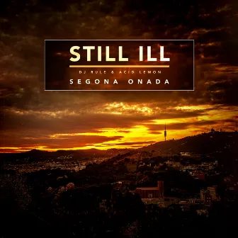 Segona onada by Still Ill