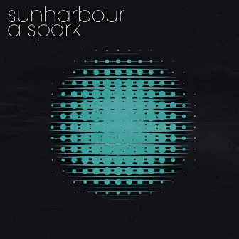 A Spark EP by Sunharbour