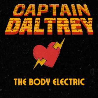 Captain Daltrey & The Body Electric by J.D. Daltrey