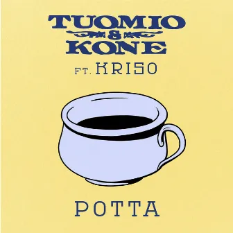 Potta (feat. Kriso) by Tuomio & Kone