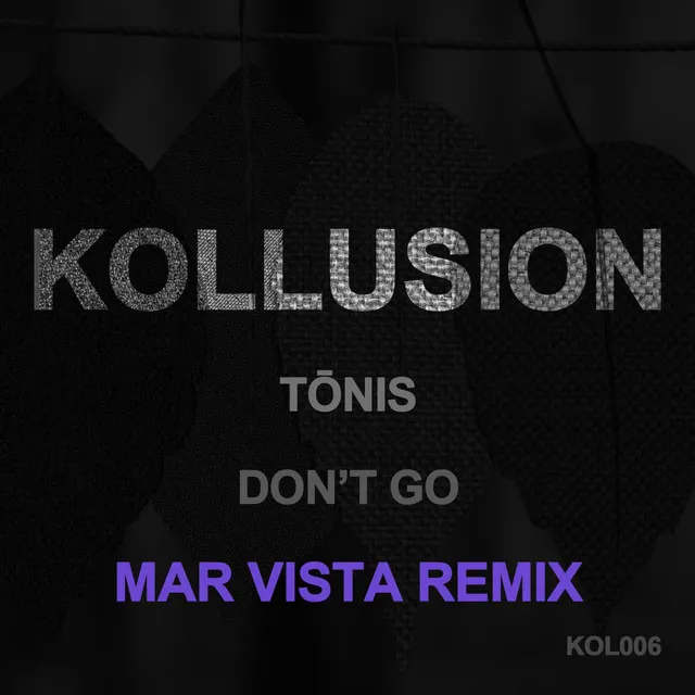 Don't Go - Mar Vista Remix