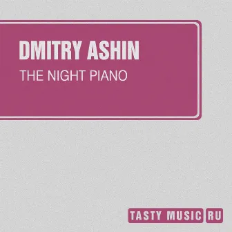 The Night Piano by Dmitry Ashin