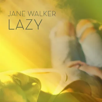 Lazy by Jane Walker