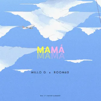 Mamá by Millo G