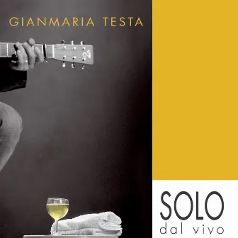 Solo dal vivo by Gianmaria Testa