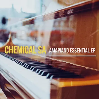 AmaPiano Essential Ep by Chemical SA