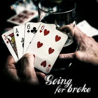 Going for Broke by JAGG