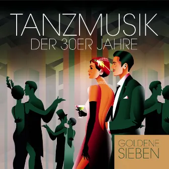 Tanzmusik der 30er Jahre by Die Goldene Sieben