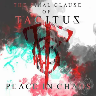 Peace in Chaos by The Final Clause of Tacitus