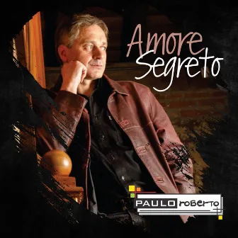 Amore Segreto by Paulo Roberto