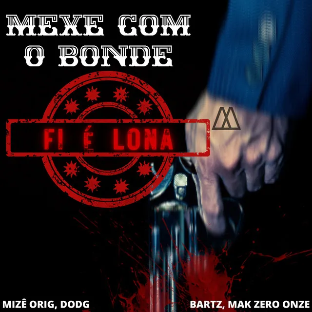 Mexe Com o Bonde Fi É Lona