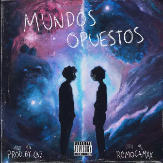 Mundos Opuestos by Romogamx