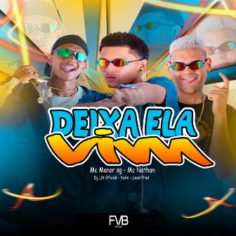 Deixa Ela Vim by MC MENOR SG