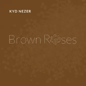 Brown Roses by Kyd Nezer