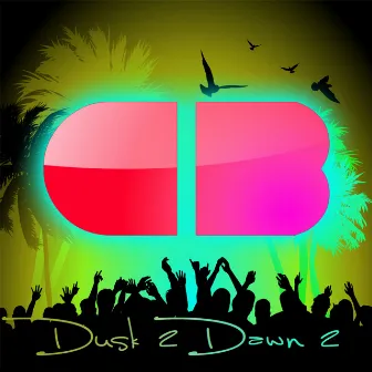 Dusk 2 Dawn 2 (Continuous Mix) by Chephren Blake