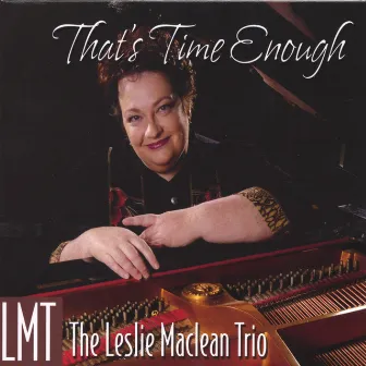 That's Time Enough by Leslie Maclean Trio