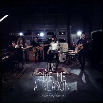 Just Give Me a Reason by Alex Goot