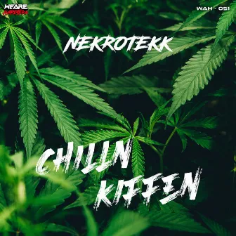 Chilln & Kiffen by Nekrotekk