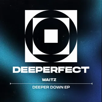 Deeper Down by Waitz