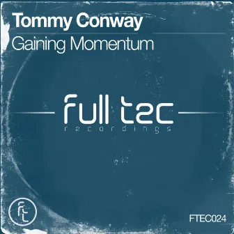 Gaining Momentum by Tommy Conway