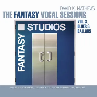 The Fantasy Vocal Sessions, Vol. 3 by David K. Mathews