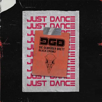 JUST DANCE by Die Gebrüder Brett