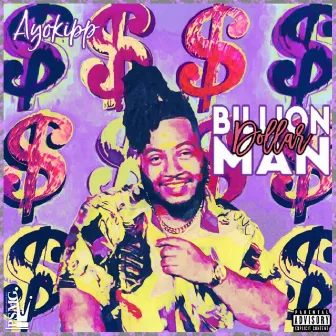 Billion Dollar Man by AyoKipp